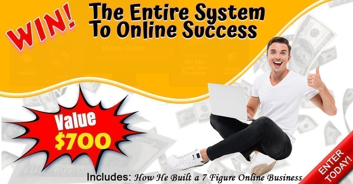 The Entire System To Online Success Value $700 Giveaway