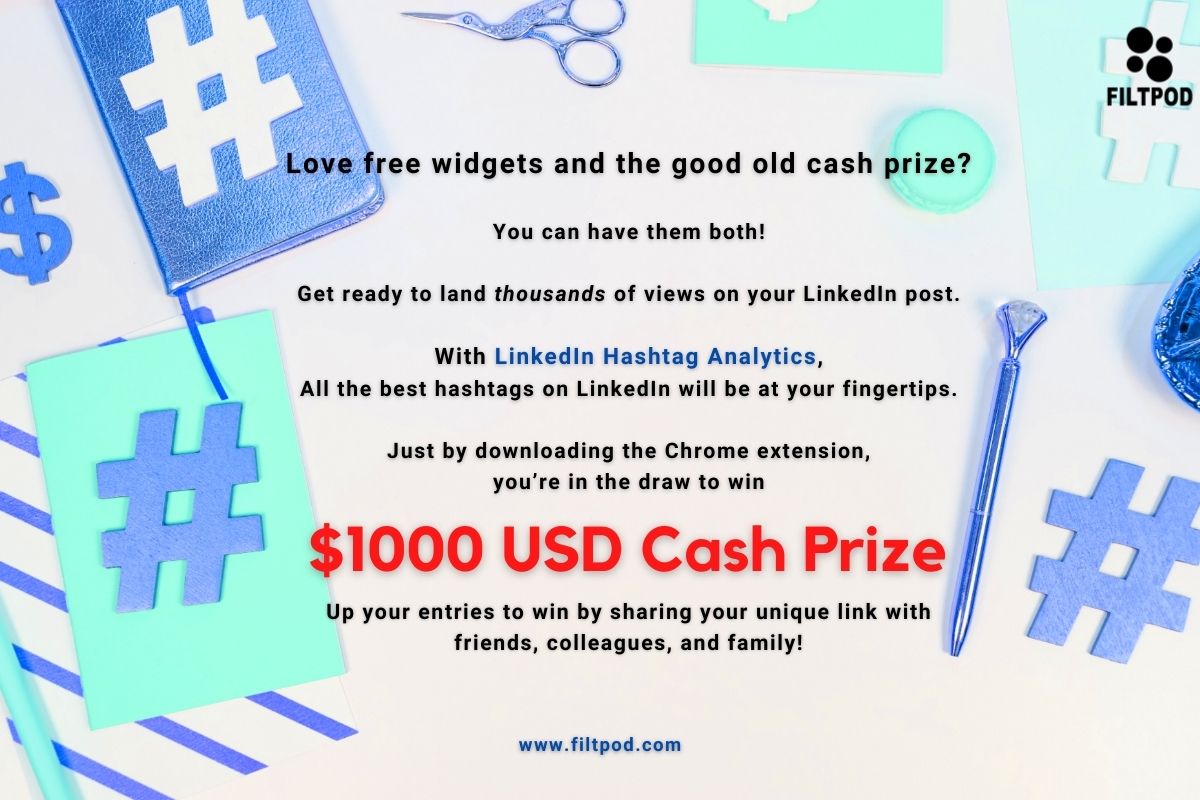 $1000 as you help us to promote our free tool – LinkedIn Hashtag Analytics Giveaway