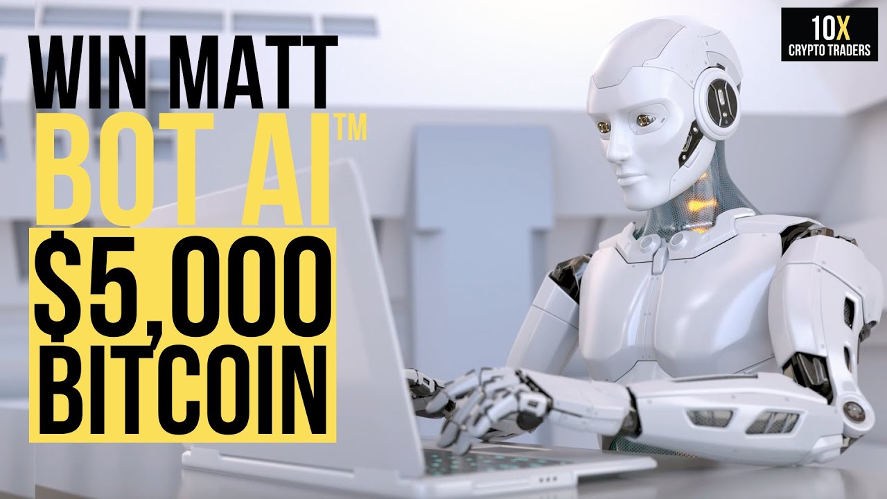 Matt Bot AI Crypto Trading Bot PLUS $5,000 in Bitcoin. Total prize value $7,500 Giveaway
