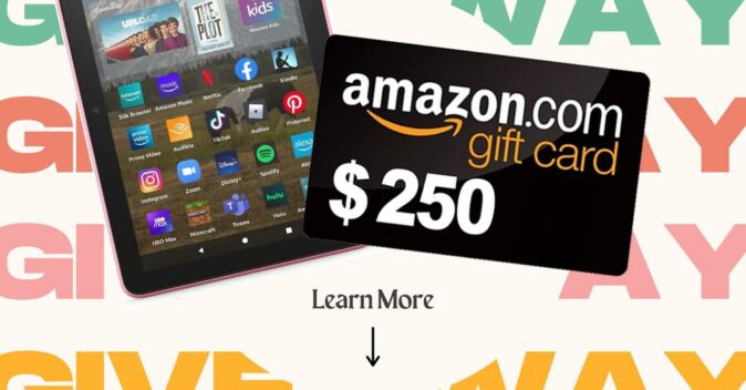 KindleFire and $250 Amazon Gift Card Giveaway