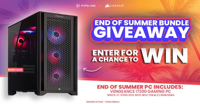 Pipeline End of Summer – Corsair Vengeance i7200 Giveaway