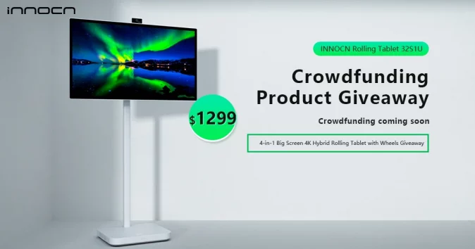 INNOCN Crowdfunding Product Rolling Tablet 32S1U Pro Giveaway