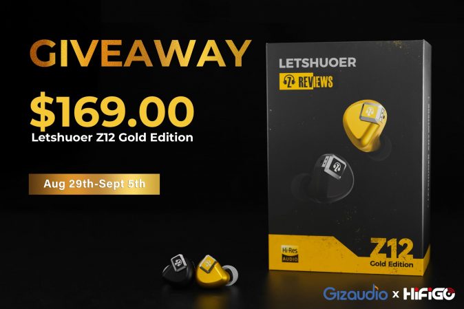 HIFIGO x Gizaudio Letshuoer Z12 Gold Edition Giveaway