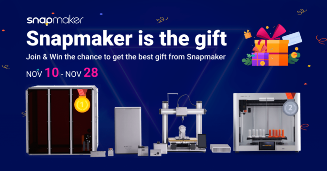 Snapmaker is the gift, $4,000 in Prizes Giveaway